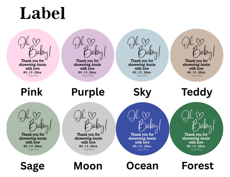May include: A collection of eight circular labels in various colors, each featuring the text "Oh Baby!" in elegant script. The labels also include the message "Thank you for showering Annie with love 09.13.20xx."