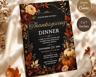 May include: A 5 x 7 inches Thanksgiving dinner invitation card with a black background, gold text, and autumn floral borders featuring orange, red, and cream flowers, brown leaves, and two pumpkins at the bottom right corner.