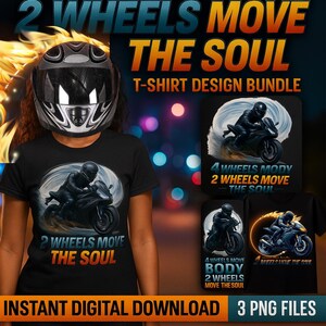 Puede incluir: Camiseta negra con un gráfico de motocicleta y el texto "2 WHEELS MOVE THE SOUL". La imagen también muestra un casco y otros diseños de camisetas con gráficos de motocicletas. También se ven las palabras "T-shirt design bundle" y "Instant digital download".