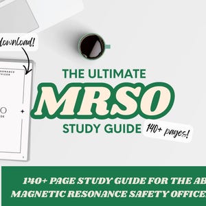 Puede incluir: Una guía de estudio titulada "MRSO Study Guide" con el texto "The Ultimate MRSO Study Guide 140+ pages!" se muestra en una superficie blanca. La guía es para el examen de oficial de seguridad de resonancia magnética ABMRS.