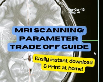 Guía de parámetros de resonancia magnética: Hoja de referencia sobre las compensaciones de la exploración (descarga digital)