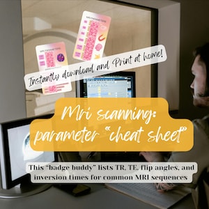 以下が含まれることがあります： MRIスキャンパラメータのチートシートの画像。画像には、ピンクと紫の図とテキストが記載された2枚のカードが含まれています。カードのテキストは「MRIパラメータ」と書かれています。画像には、「今すぐダウンロードして自宅で印刷！」と「この「バッジバディ」は、一般的なMRIシーケンスのTR、TE、フリップ角、反転時間をリストしています」というテキストも含まれています。