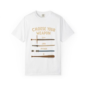 Choose Your Weapon Coding Humor T-Shirt C++ Java Python C Programmer Gift | Comfort Colors T-Shirt