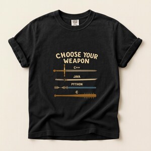 Choose Your Weapon Coding Humor T-Shirt C++ Java Python C Programmer Gift | Comfort Colors T-Shirt