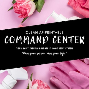 May include: A pink and white floral arrangement with cleaning supplies and the text "CLEAN AF PRINTABLE COMMAND CENTER". The image includes a spray bottle, gloves, and a bottle of soap, all in white and pink.