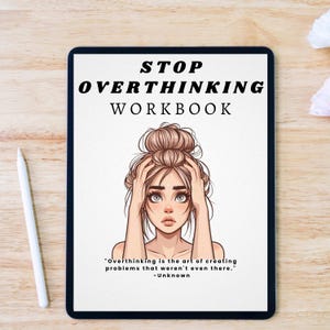 Puede incluir: Un libro de trabajo digital con el título "STOP OVERTHINKING WORKBOOK" y una ilustración de dibujos animados de una mujer con las manos en la cabeza. La cita "Overthinking is the art of creating problems that weren't even there." se incluye con la atribución "Unknown".