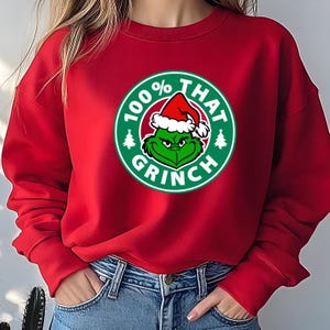 100% That Grinch, DTF Transfer, Grinchmas, Coffee, Holidays