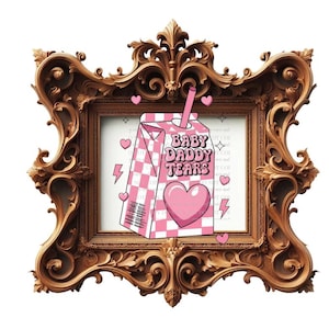 Baby Daddy Tears,Funny Valentine Shirt, Gift for Her, PNG,