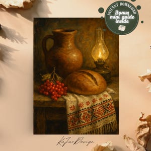 May include: A still life painting featuring a brown earthenware jug, a loaf of bread, and a cluster of red berries. A lit oil lamp and a patterned cloth add warmth. The image includes the text "Instant Download Bonus mini guide inside".
