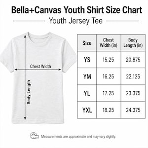 May include: A Bella+Canvas youth jersey tee size chart featuring a light gray t-shirt with arrows indicating chest width and body length. A table lists sizes YS, YM, YL, and YXL with corresponding measurements in inches for chest width and body length.