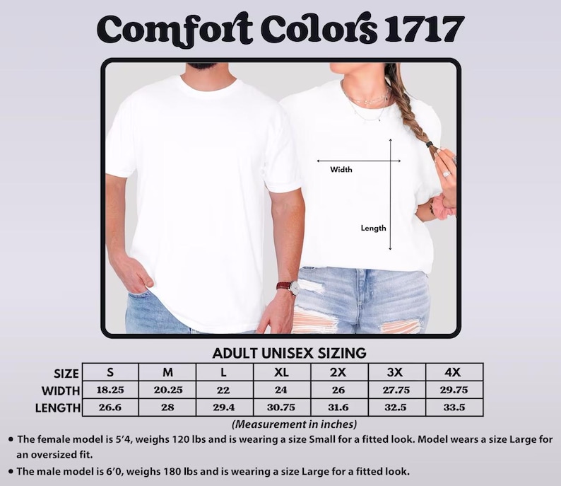 May include: White Comfort Colors 1717 t-shirts. The image shows two people wearing the shirts. The sizing chart shows measurements in inches, with widths ranging from 18.25 to 29.75 inches and lengths from 26.6 to 33.5 inches. Adult unisex sizing.