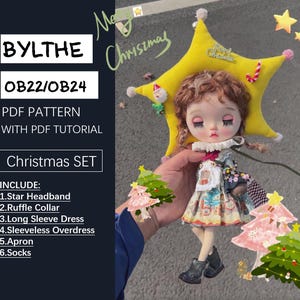 May include: A Christmas-themed doll outfit sewing pattern for Blythe dolls, size OB22/OB24. The pattern includes a star headband, ruffle collar, long sleeve dress, sleeveless overdress, apron, and socks. The pattern is available as a PDF download with a tutorial.