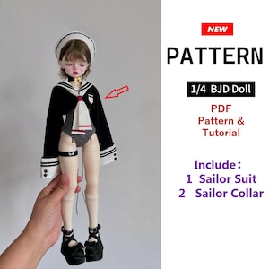 May include: A 1/4 BJD doll wearing a black and white sailor suit with a matching beret, striped bodysuit, and black shoes. The text reads NEW PATTERN 1/4 BJD Doll PDF Pattern & Tutorial Include: 1 Sailor Suit 2 Sailor Collar with a red arrow.