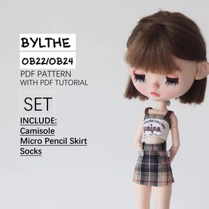 May include: A doll wearing a camisole, micro pencil skirt, and socks. The doll has brown hair and is wearing a plaid skirt. The text on the left reads "BYLTHE OB22/OB24 PDF PATTERN WITH PDF TUTORIAL SET INCLUDE: Camisole Micro Pencil Skirt Socks."