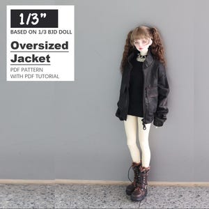 Oversized Jacket / Blazer Jacket / Bomber jacket , PDF pattern / sewing tutorial,  instant download, for 1/3 BJD DOLL