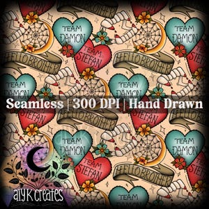 May include: Seamless pattern with tattoo-inspired designs. It features teal and red hearts with "Team Damon" and "Team Stefan" text, banners with "Hello Brother", fangs, spiderwebs, and crescent moons. The text "Seamless | 300 DPI | Hand Drawn" is also present.