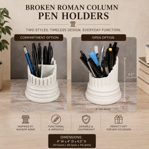 May include: Two white pen holders shaped like broken Roman columns. One features internal compartments, while the other is an open cylinder. Both measure 4 inches wide by 4.5 inches high. The text reads BROKEN ROMAN COLUMN PEN HOLDERS.