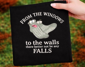 From The Windows To The Walls There Better Not Be Any Fall, Funny Nurse PNG, Nurse Humor Shirt Design, Sublimation Digital Download