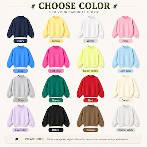 May include: A color chart displaying sixteen long-sleeve crewneck sweatshirts in various solid colors including navy, yellow, white, pink, blue, hot pink, neon yellow, light blue, gray, green, red, cream, lavender, black, brown, and heather white.