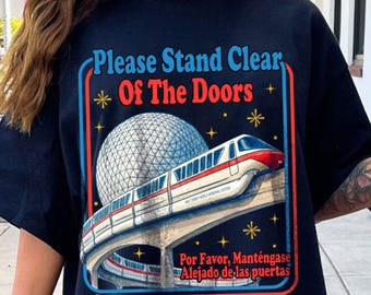 Stand Clear Of The Door Park Comfort Color Shirt, Magic Monorail Shirt, Trip Shirt 2026