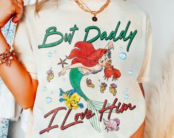 Ariel Sebastian Flounder But Daddy I Love Him Comfort Color T-Shirt, Valentine Gift, Trending Unisex Tee, Disneyland Vacation Trip Gift 2025