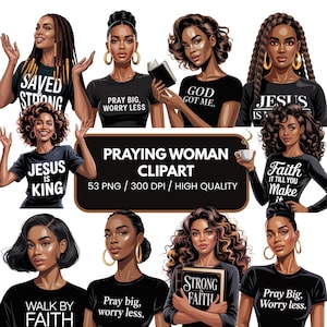 Op de afbeelding: Een digitale clipartcollectie met illustraties van zwarte vrouwen in verschillende poses. Elke vrouw draagt een zwart t-shirt met inspirerende zinnen als "Saved & Strong" en "Jesus is King". De collectie bevat de tekst "Praying Woman Clipart".