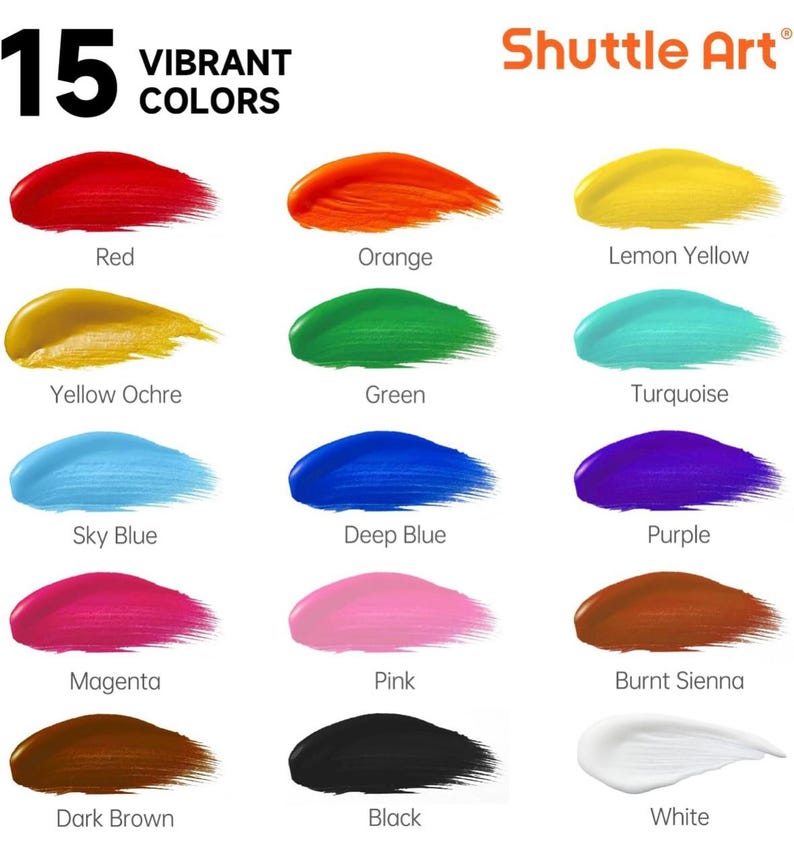 May include: An image showcasing 15 vibrant colors of Shuttle Art paint. The colors include red, orange, yellow, green, blue, purple, pink, brown, black, and white. Each color is displayed as a brushstroke with its name below.