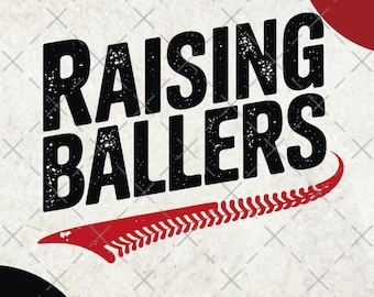 Baseball Mom PNG, Raising Ballers PNG, Funny Baseball PNG, Baseball Season png, Baseball Mama png, Grunge Baseball Game Day Design