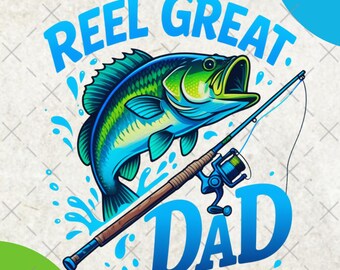 Reel Great Dad PNG | Funny Fishing Father’s Day Sublimation Design | Dad T-Shirt Graphic | Instant Digital Download | Fishing Lover DTF PNG