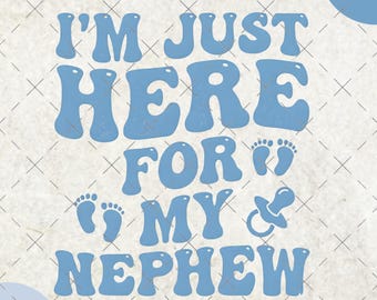 Ich bin nur hier für meinen Neffen PNG, lustiges Tante-Shirt-Design, Babyparty PNG, neue Tante Geschenk, niedliche Baby-Füße Schnuller-Grafik, blauer Junge Thema