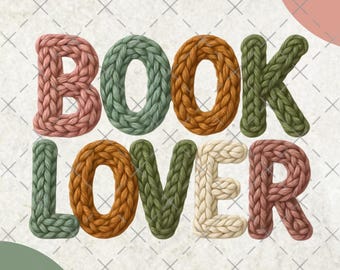 Book Lover PNG – Bookish Faux Yarn Crochet Text, Cozy Knitted Typography Sublimation Design Digital Download