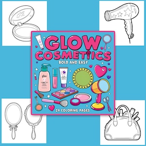 Glow Cosmetics: Bold and Easy Designs for Relaxation Featuring Cosmetic Items Coloring Book