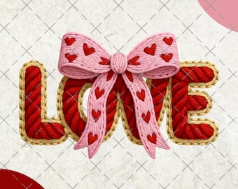 Valentine's Day LOVE PNG , Crochet Coquette Bow , Faux Knitted Yarn Texture Valentine PNG , Pink Red Sublimation Design Digital Download