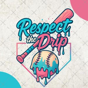 Respect the Drip Baseball PNG, Ice Cream Drip Sublimation, Game Day Baseball Mom Shirt, Dripping Softball Clipart, Retro Sports PNG