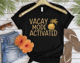 Vacation Shirt, Vacay Mode Activated Shirt, Vacation Shirts for Women, Funny Travel Shirt, Vacay Mode, Vacation Tees,Traveler Gift,Vacay Tee