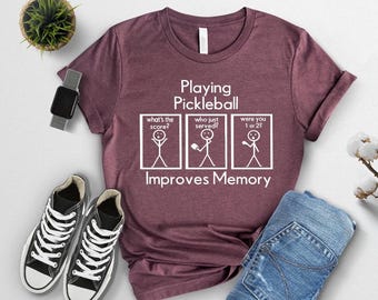 Playing Pickleball Improves Memory Shirt, Funny Pickleball Shirt, Pickleball Player Shirt,Pickleball Shirt,Pickleball Gift,Pickleball Lover