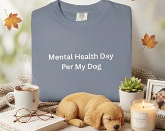 Tag der psychischen Gesundheit pro mein Hund Shirt, lustiges Humor Shirt, Erwachsene Humor Shirt, sarkastisches Shirt, lustiges Statement Shirt, Sarkasmus Shirt für Frauen