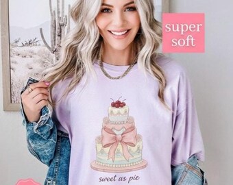 Coastal Sweet As Pie Shirt Comfort Colors Pink Pie Shirt, Cake Pie Shirt, Coquette Sweet As Pie Shirt, Sweet Girl Shirts, Western Shirts