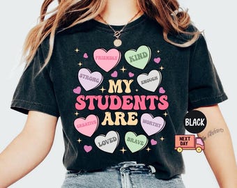 My Students Are My Valentines Shirt, Valentines Day Teacher Shirt, Teacher Valentines, Valentines Day, Valentines, Valentines Day Shirt
