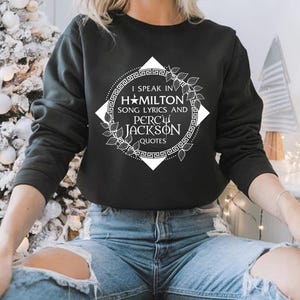Percy Jackson Camp Half Blood Sweatshirt, I Speak In Hamilton Song Lyrics And Percy Jackson T-Shirt, Percy Jackson And The Olympians Shirt