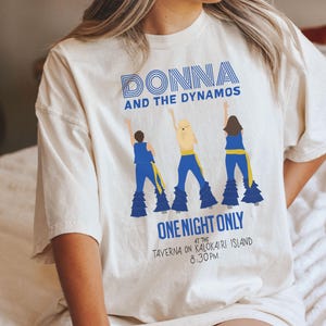 Donna and the Dynamos Shirt: Mamma Mia Comfort Colors Tee