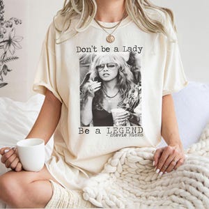 Camiseta de Stevie Nicks: "No seas una dama, sé una leyenda", unisex, de algodón