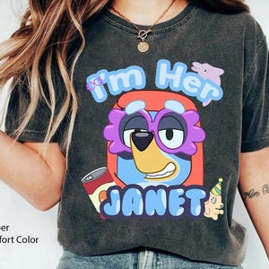 I'm Her Janet T-shirt, I'm Her Rita Shirt, Grannies T-shirt, Family Shirt, Kids Shirt, Grannie Shirt, Janet And Rita Shirt Comfort Color Tee