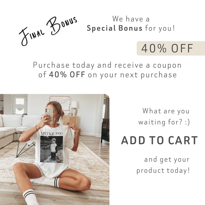 May include: White t-shirt with a black and white photo and the text "VINTAGE 1990". The image also includes text that says "Final Bonus", "Special Bonus for you!", "40% OFF", "Add to Cart", and other promotional text.