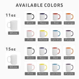 May include: A display of ceramic mugs in various colors, including black, navy, red, orange, pink, yellow, light blue, and purple. The mugs are available in 11 oz and 15 oz sizes, with the text "AVAILABLE COLORS" at the top.