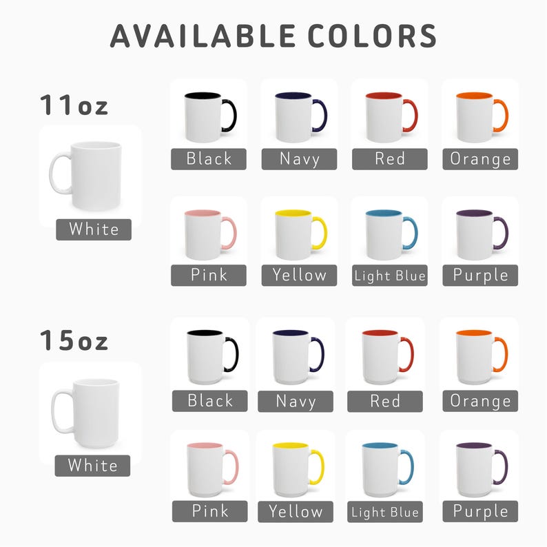 May include: A display of ceramic mugs in various colors, including black, navy, red, orange, pink, yellow, light blue, and purple. The mugs are available in 11 oz and 15 oz sizes, with the text "AVAILABLE COLORS" at the top.