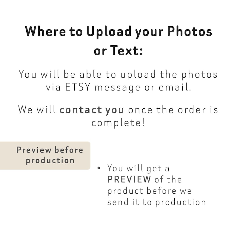 K&ouml;nnte beinhalten: Wei&szlig;er Hintergrund mit schwarzem Text, der angibt, wie Fotos oder Text per Etsy-Nachricht oder E-Mail hochgeladen werden k&ouml;nnen. Enth&auml;lt einen Abschnitt zur Vorschau des Produkts vor der Produktion.