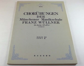 Chörubungen der Münchener Musikschule by Franz Wüllner, 1983, Choir Exercises of the Munich Music School in Japanese, Choral Textbook