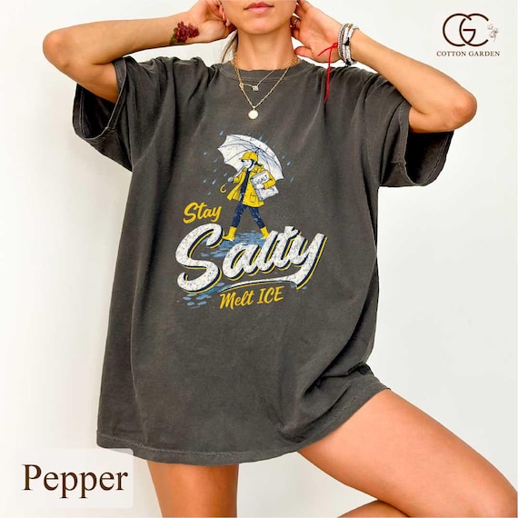 Comfort Colors Stay Salty Melt ICE Shirt, Abolish ICE T-shirt, Pro Immigration Graphic Top, Anti Trump Tee, Fuck Ice Shirt, Subtle Anti Ice
