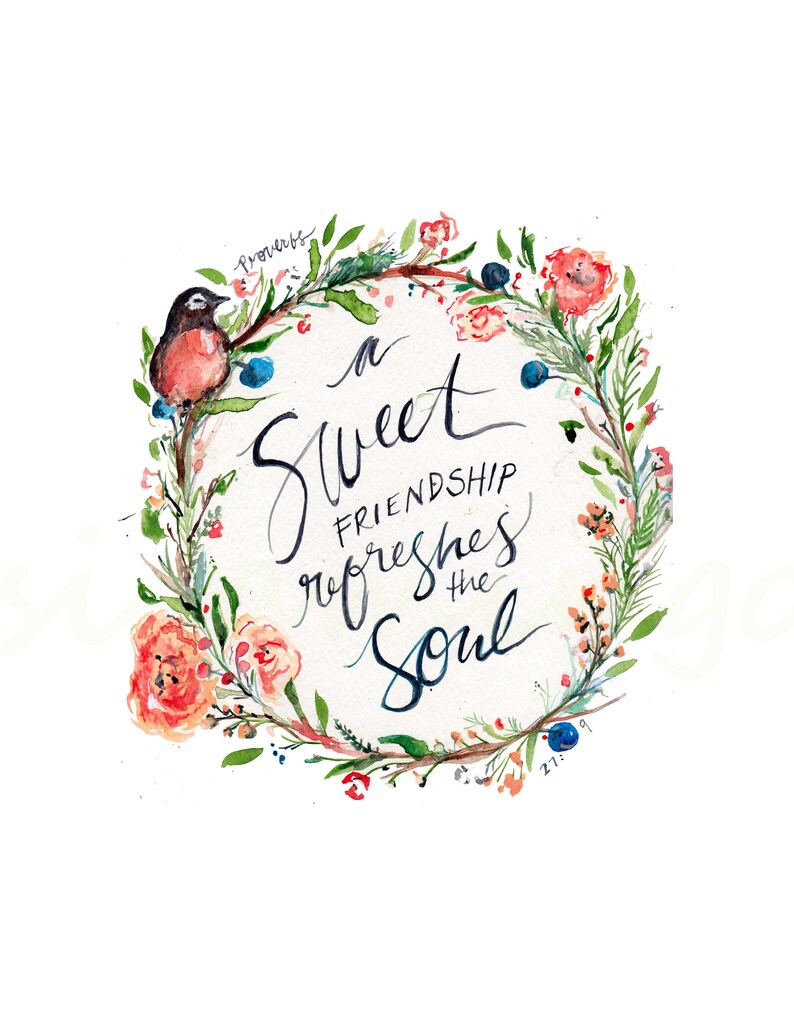 A Sweet Friendship Refreshes the Soul, Bird Art, Verse Art, Bible Verse ...